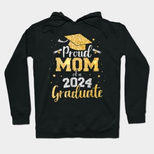 Proud mom of a class of 2024 graduate senior graduation Hoodie